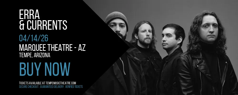 Erra & Currents at Marquee Theatre - AZ
