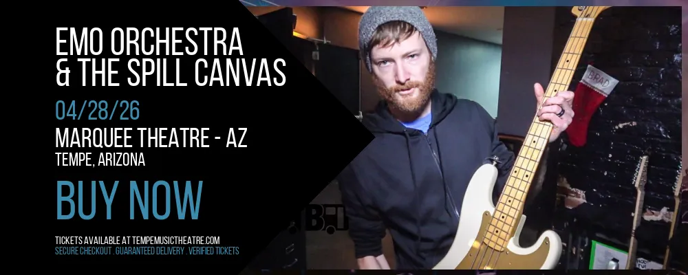 Emo Orchestra & The Spill Canvas at Marquee Theatre - AZ